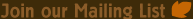 Join our mailing list